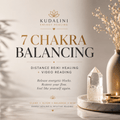 7 Chakra Balancing Session | Distance Reiki + Video Reading - Kudalini