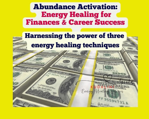 Abundance Activation: Reiki Energy Healing for Career & Finances - Kudalini