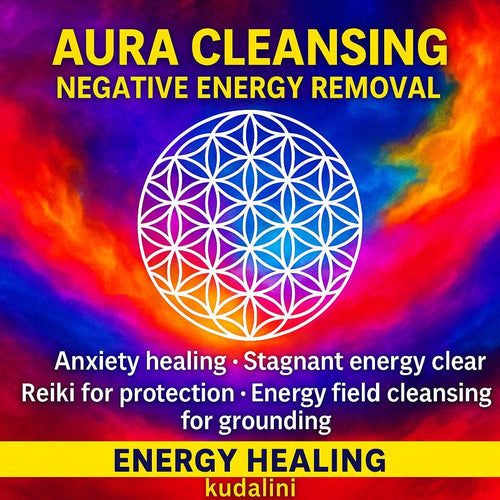 Aura cleansing negative energy release anxiety relief healing energy field cleansing aura healing negative energy removal for better sleep - Kudalini