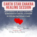 Earth Star Chakra Healing Session: Twin Flame Reunion - Kudalini