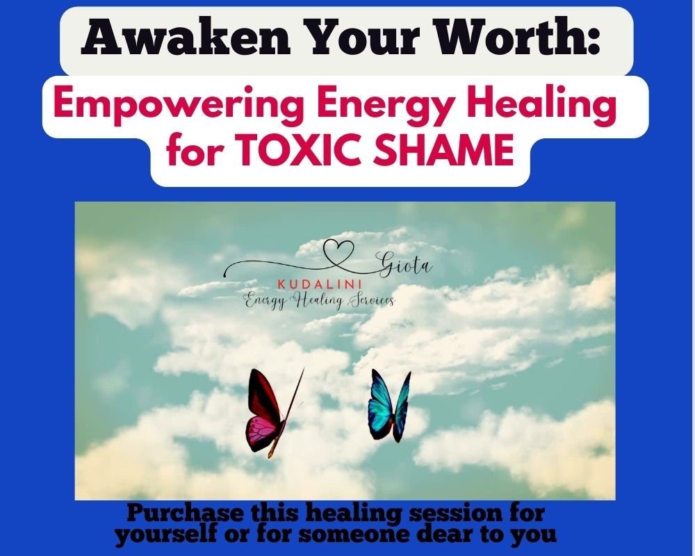 Toxic shame energy healing confidence boost reiki session self love healing self esteem distant energy healing session self worth reiki - Kudalini