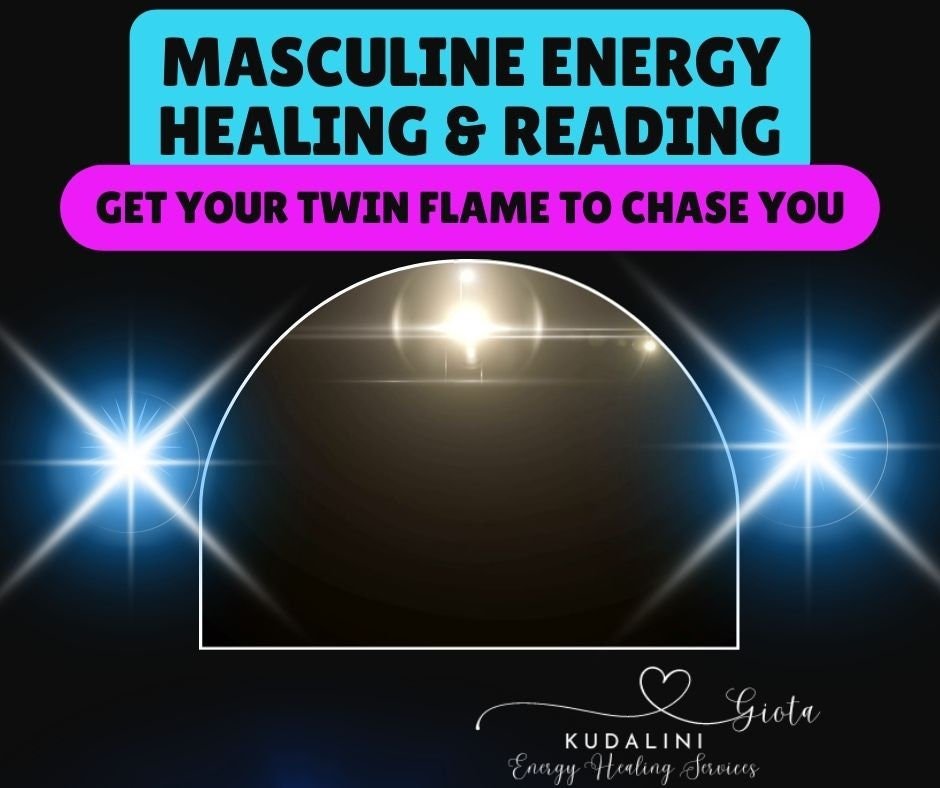 Twin Flame Masculine Energy Healing & Reading - Kudalini